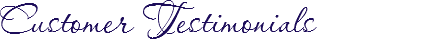 Customer Testimonials